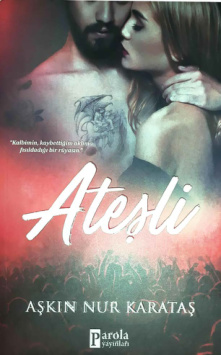Ateşli PDF – Aşkı Nur Karataş