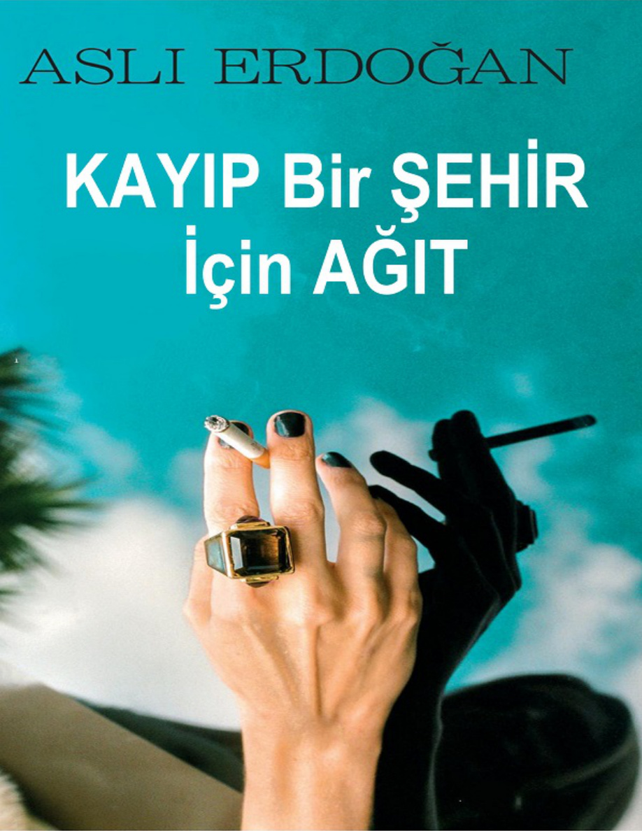 Kayıp Bir Şehir İçin Ağıt PDF – Aslı Erdoğan