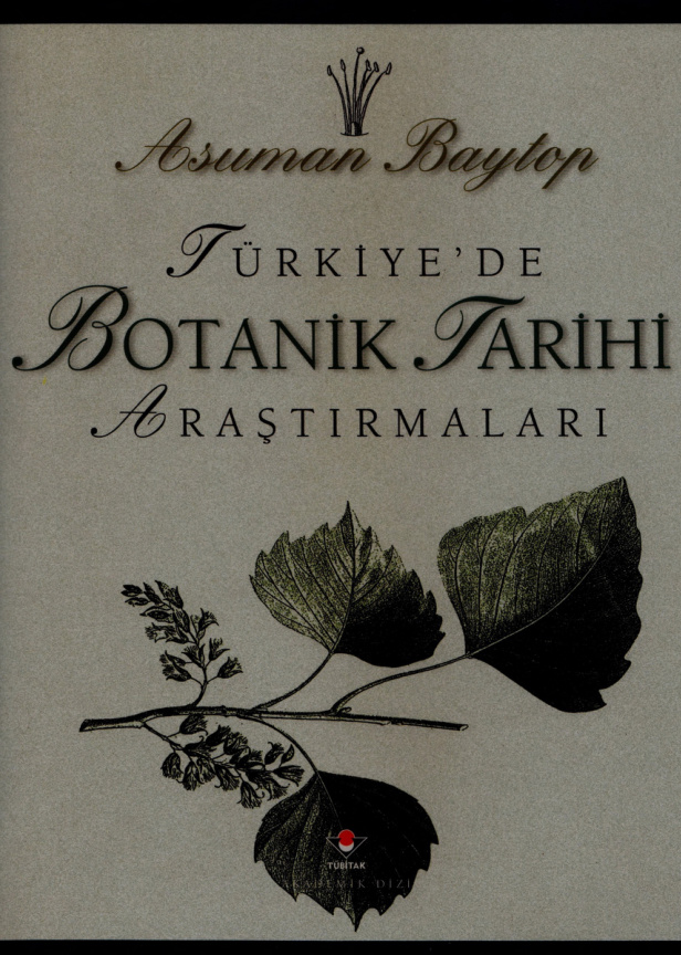 Türkiye’de Botanik Tarihi Araştırmaları PDF – Asuman Baytop