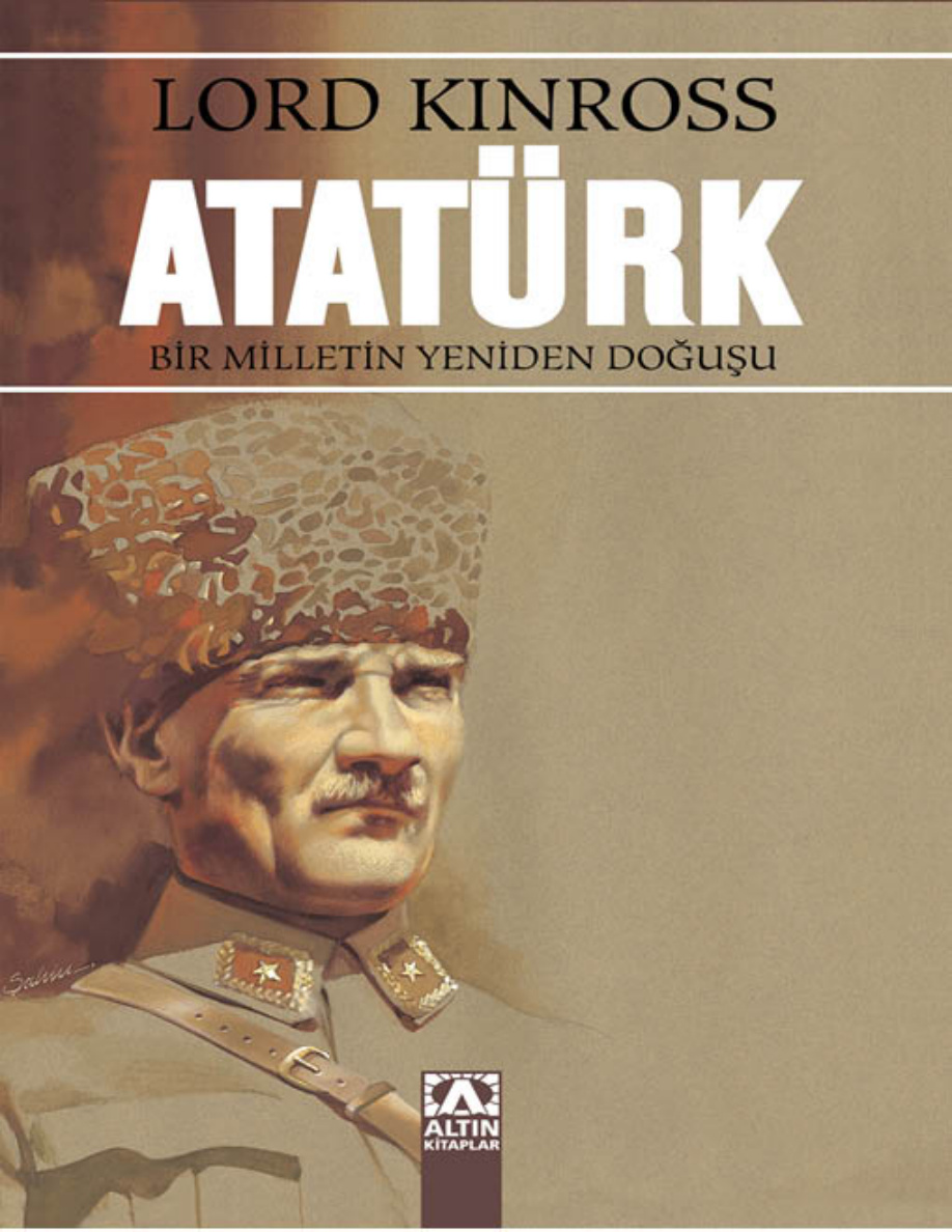 Atatürk: Bir Milletin Yeniden Doğuşu PDF – Lord Kinross