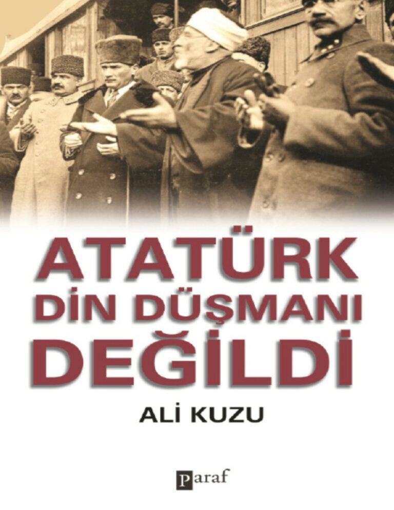 Atatürk Din Düşmanı Değildi Ali Kuzu Kitap Kapağı