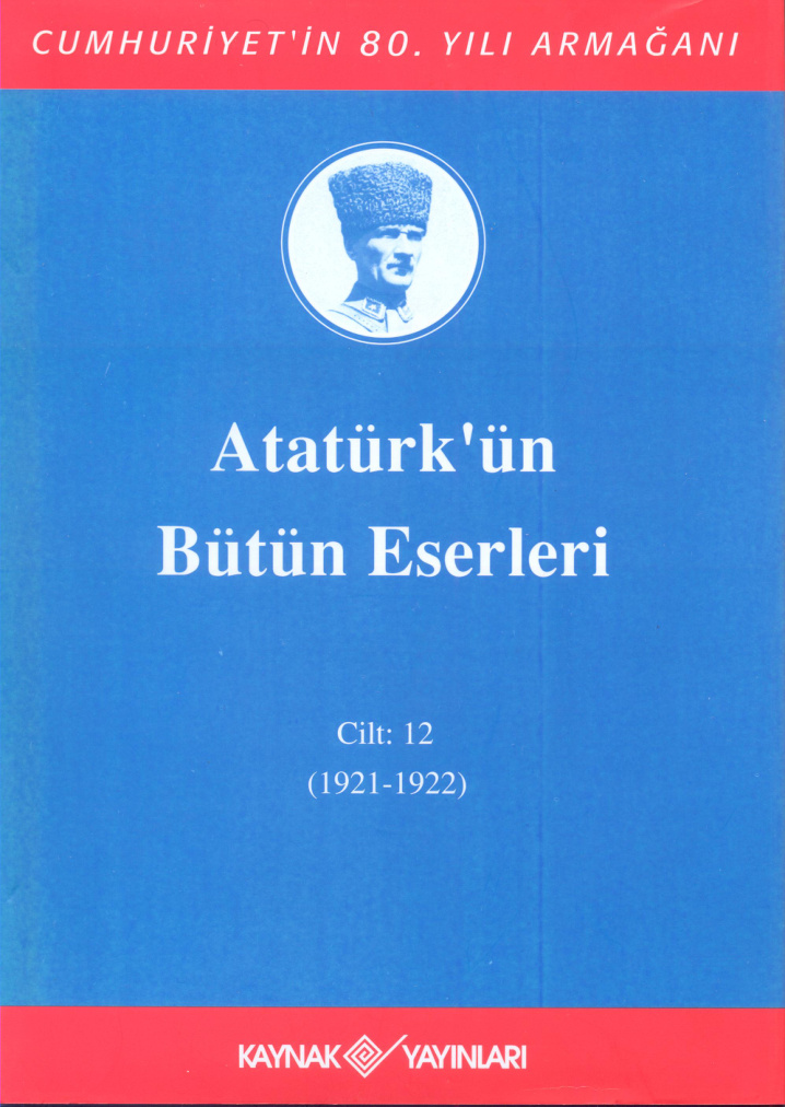 Atatürk’ün Bütün Eserleri 12 (1921-1922) PDF – Mustafa Kemal Atatürk