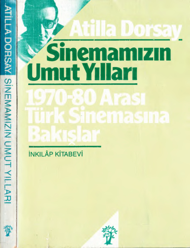 Sinemamızın Umut Yılları: 1970-80 Arası Türk Sineması PDF – Atilla Dorsay