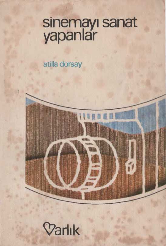 Sinemayı Sanat Yapanlar PDF – Atilla Dorsay