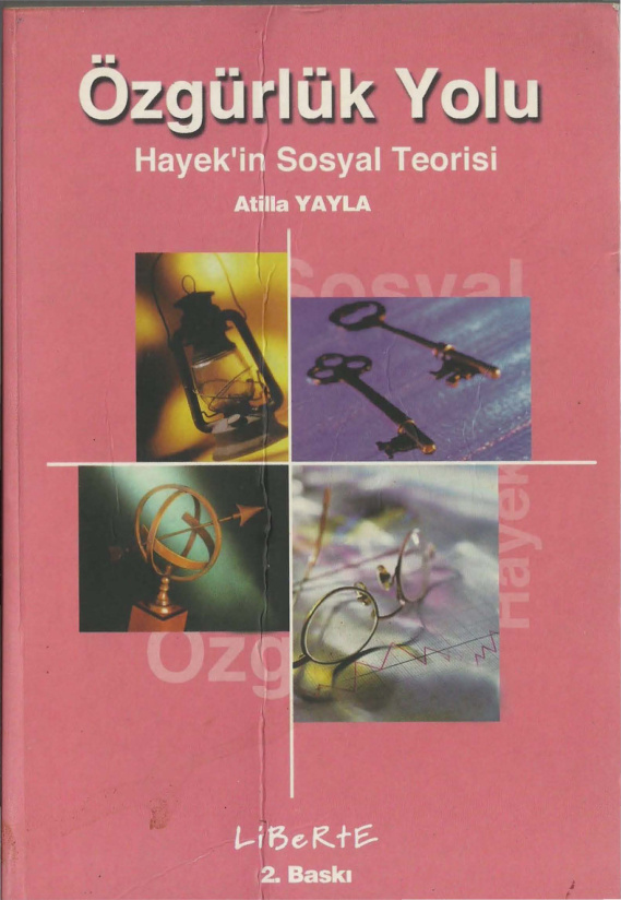 Özgürlük Yolu: Hayek’in Sosyal Teorisi PDF – Atilla Yayla
