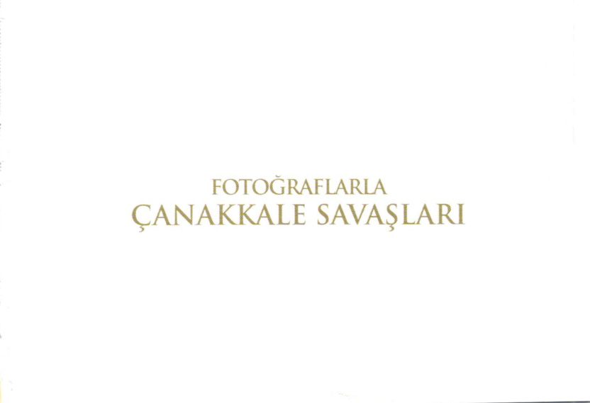Fotoğraflarla Çanakkale Savaşları PDF – Atlas Tarih Kolektifi