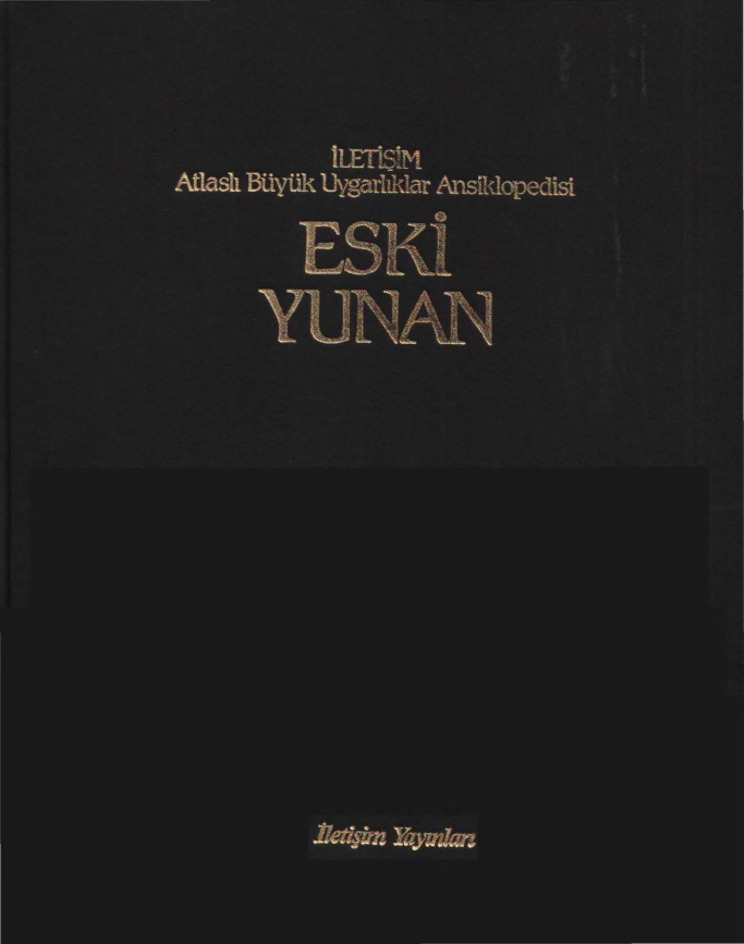 Atlaslı Büyük Uygarlıklar Ansiklopedisi: Eski Yunan PDF – İletişim Yayınları Kolektifi