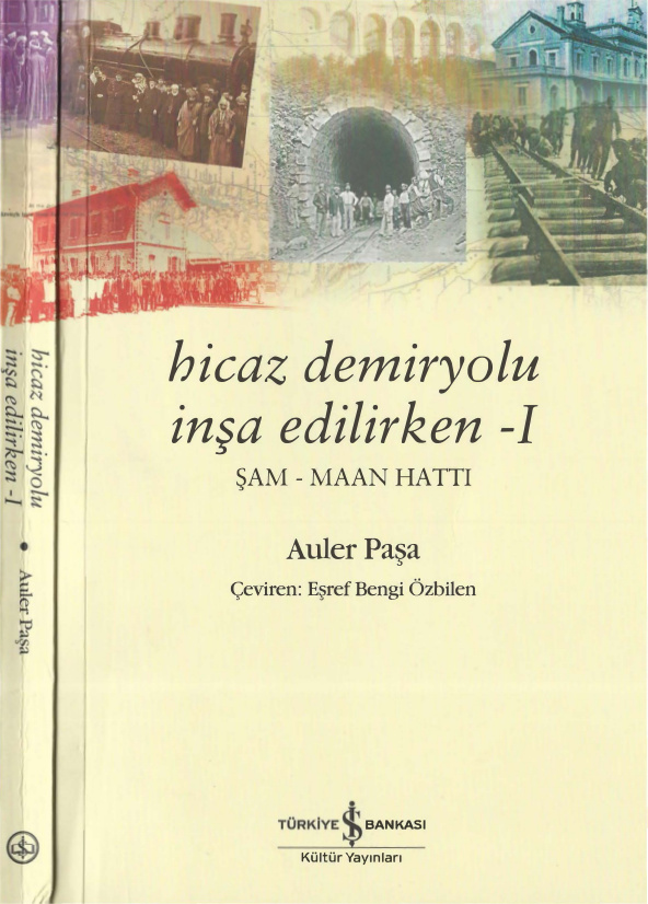 Hicaz Demiryolu İnşa Edilirken PDF – Auler Paşa