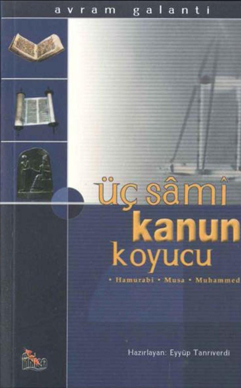 Üç Sâmi Kanun Koyucu (Hamurabi, Musa ve Muhammed) PDF – Avram Galanti