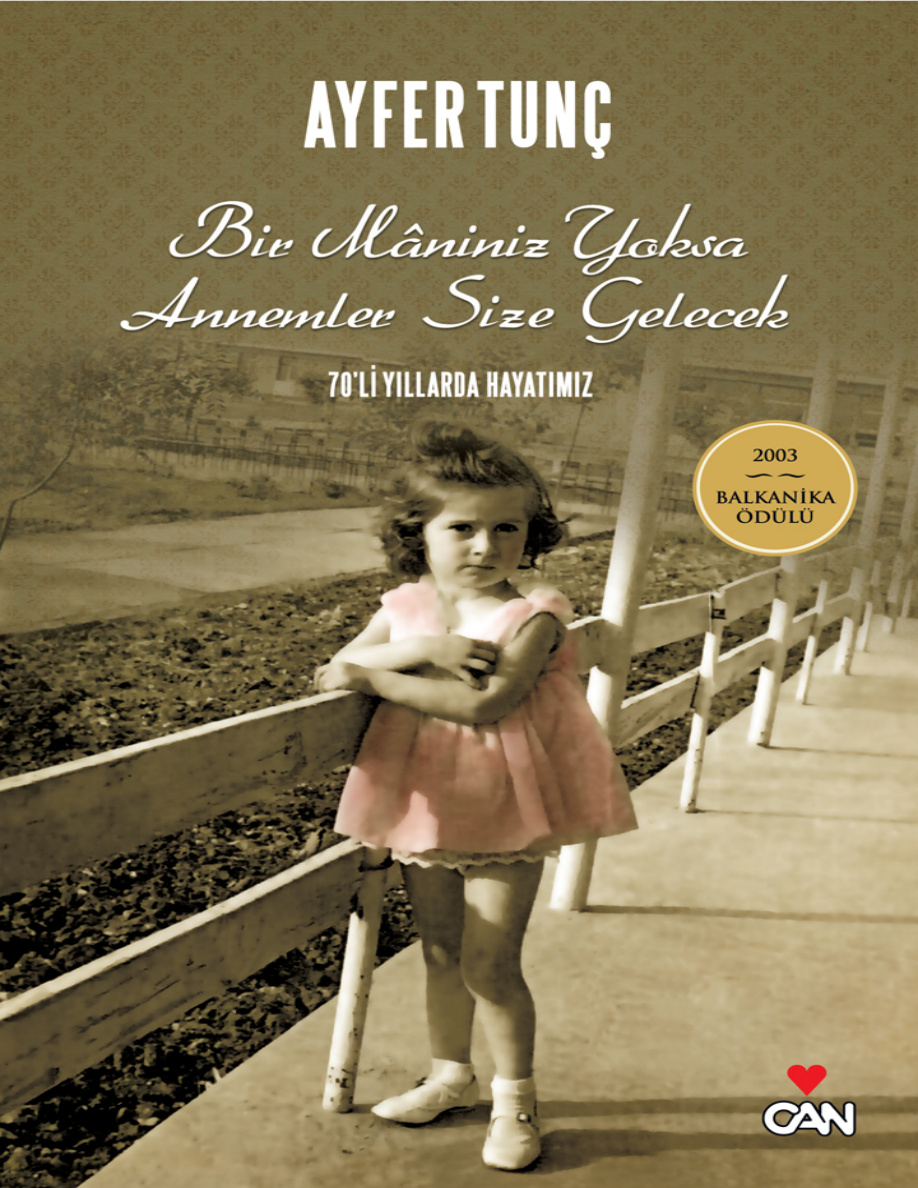 Bir Mâniniz Yoksa Annemler Size Gelecek PDF – Ayfer Tunç