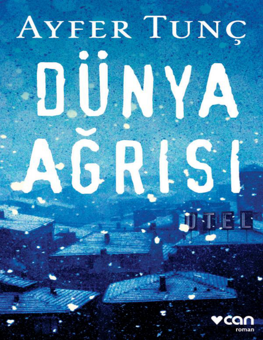 Dünya Ağrısı PDF – Ayfer Tunç