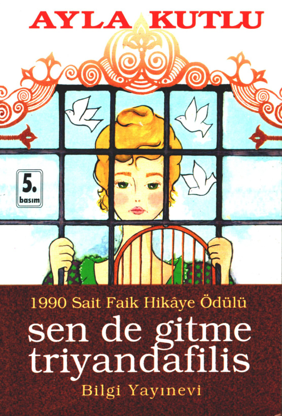 Sen de Gitme Triyandafilis PDF – Ayla Kutlu