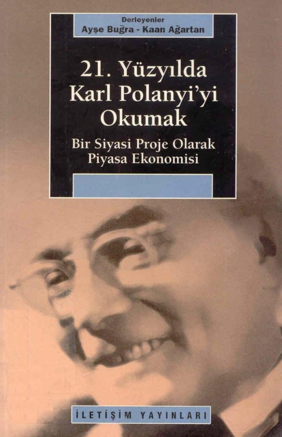 21. Yüzyılda Karl Polanyi’yi Okumak PDF – Ayşe Buğra, Kaan Ağartan