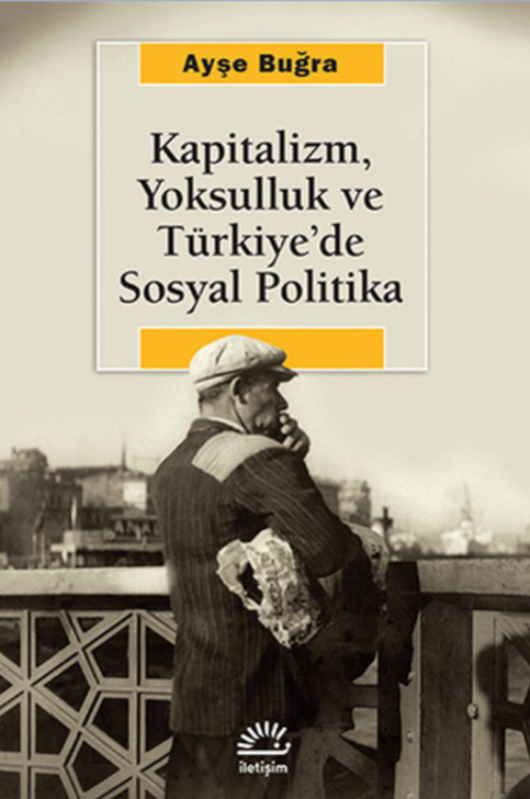Kapitalizm, Yoksulluk ve Türkiye’de Sosyal Politika PDF – Ayşe Buğra