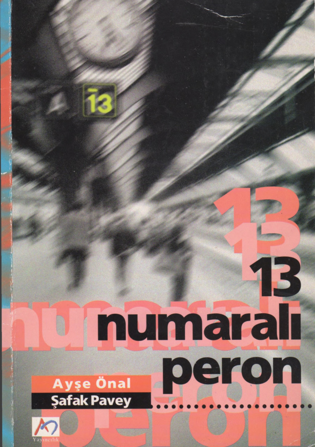 13 Numaralı Peron PDF - Ayşe Önal, Şafak Pavey 9 13 Numaralı Peron PDF – Ayşe Önal, Şafak Pavey