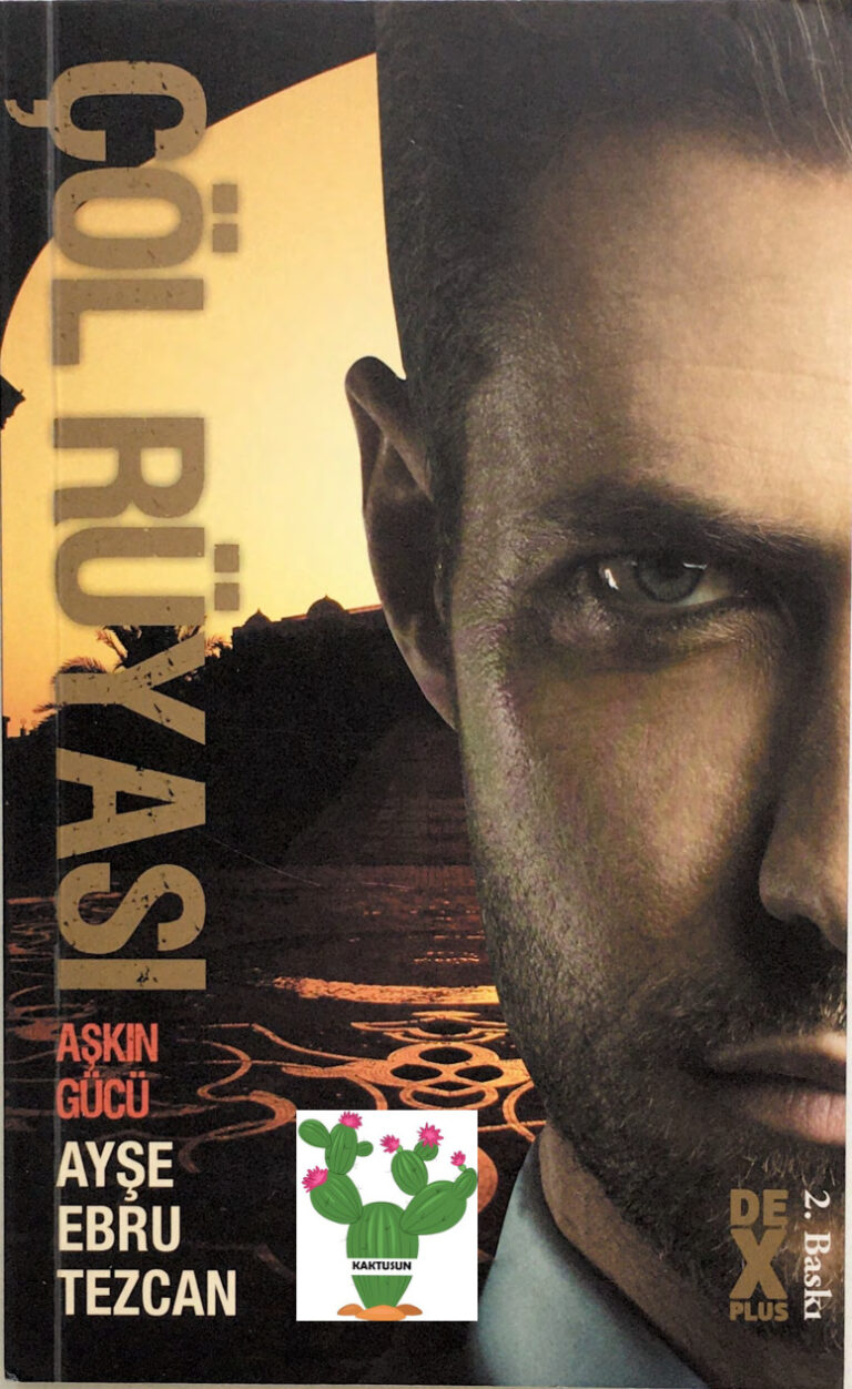 Ayşe Ebru Tezcan Çöl Rüyası #3 Aşkın Gücü dc Kitap Kapağı