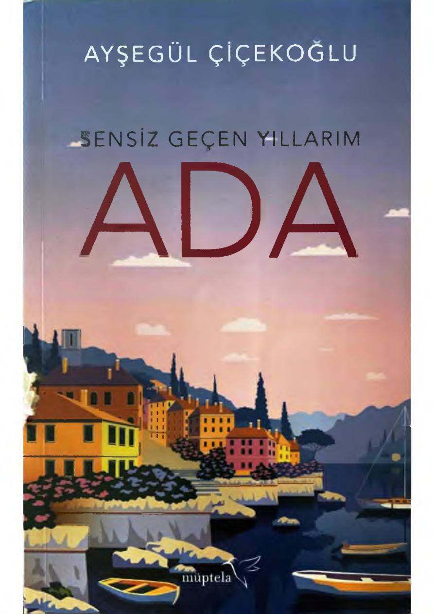Sensiz Geçen Yıllarım #2: Ada PDF – Ayşegül Çiçekoğlu