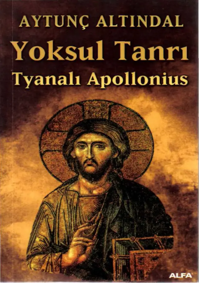 Aytunç Altındal Yoksul Tanrı Tyanalı Apollonius Alfa Yayınları Kitap Kapağı