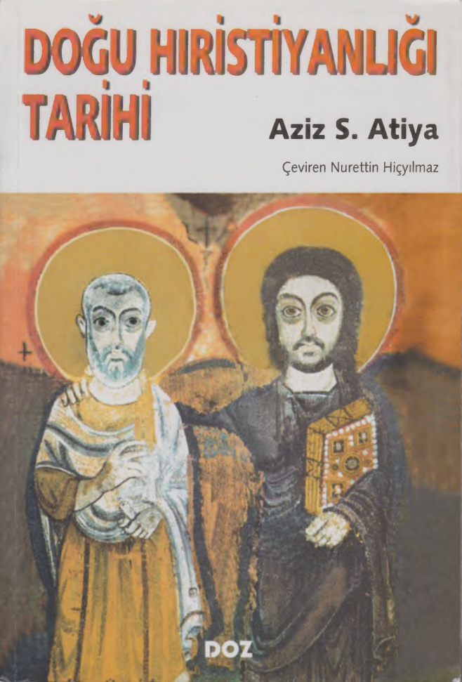 Doğu Hıristiyanlığı Tarihi PDF – Aziz S. Atiya