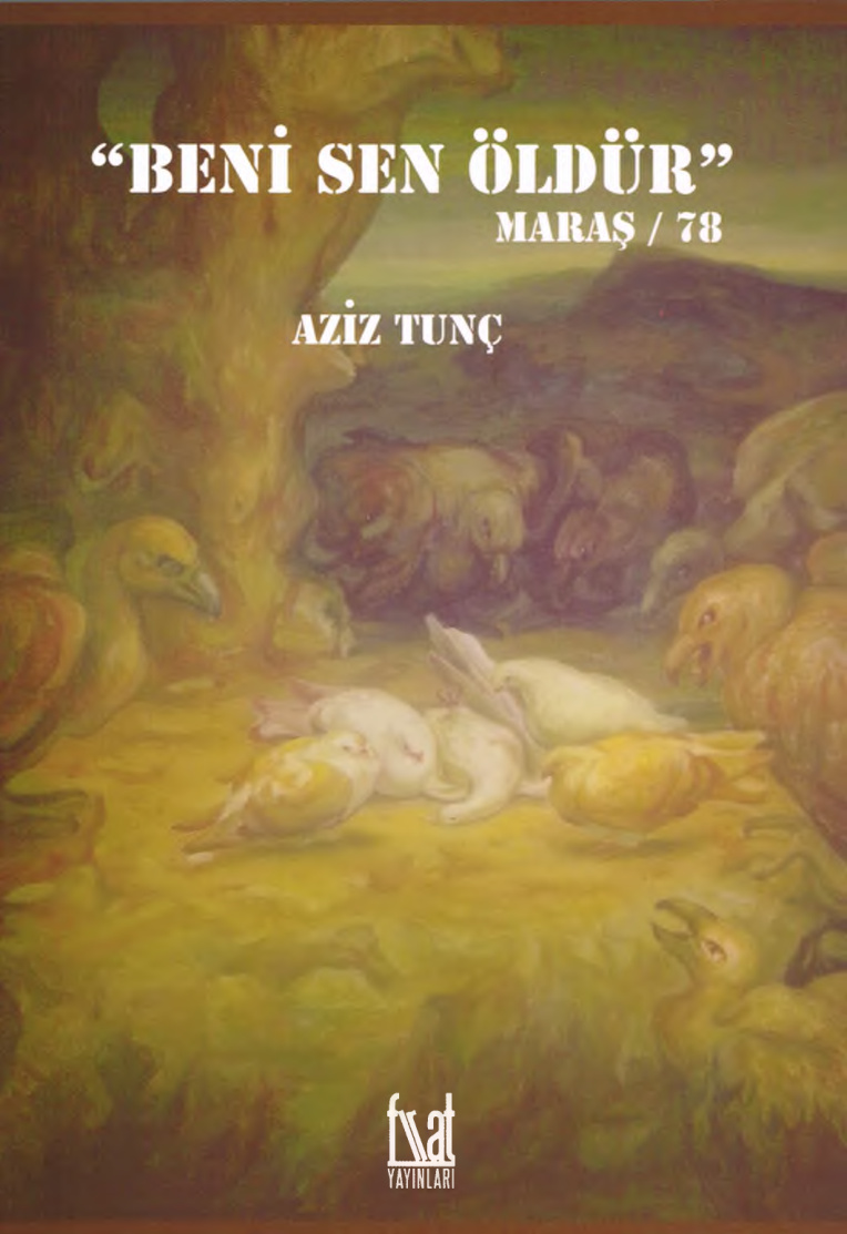 Maraş 78: Beni Sen Öldür PDF – Aziz Tunç