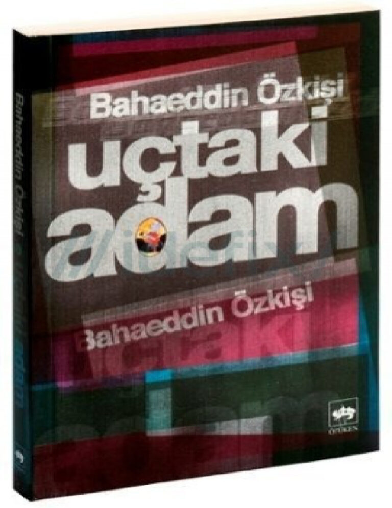 Bahaeddin Özkişi Uctaki Adam Kitap Kapağı