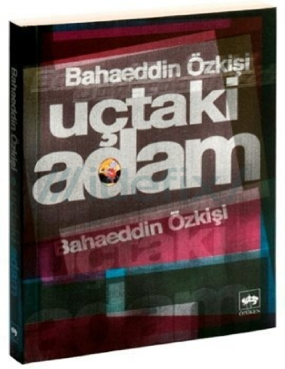 Uçtaki Adam PDF – Bahaeddin Özkişi