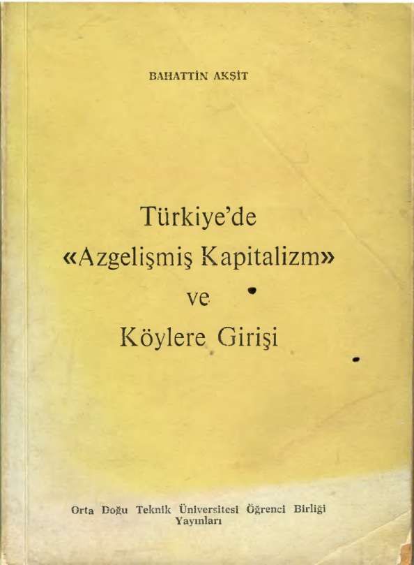 Türkiye’de Azgelişmiş Kapitalizm ve Köylere Girişi PDF – Bahattin Akşit