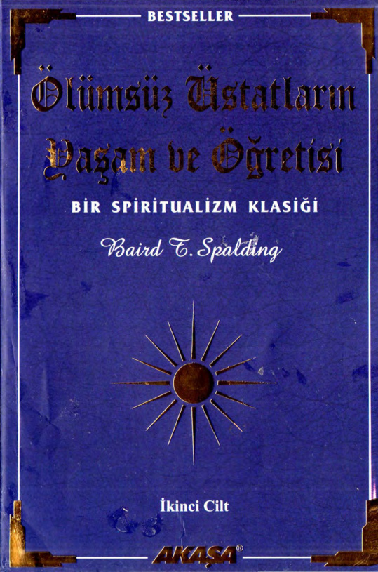 Ölümsüz Üstatların Yaşam ve Öğretisi: 2. Cilt PDF – Baird T. Spalding