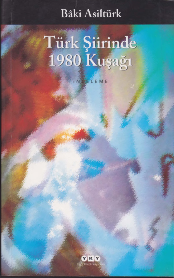 Türk Şiirinde 1980 Kuşağı PDF – Baki Asiltürk