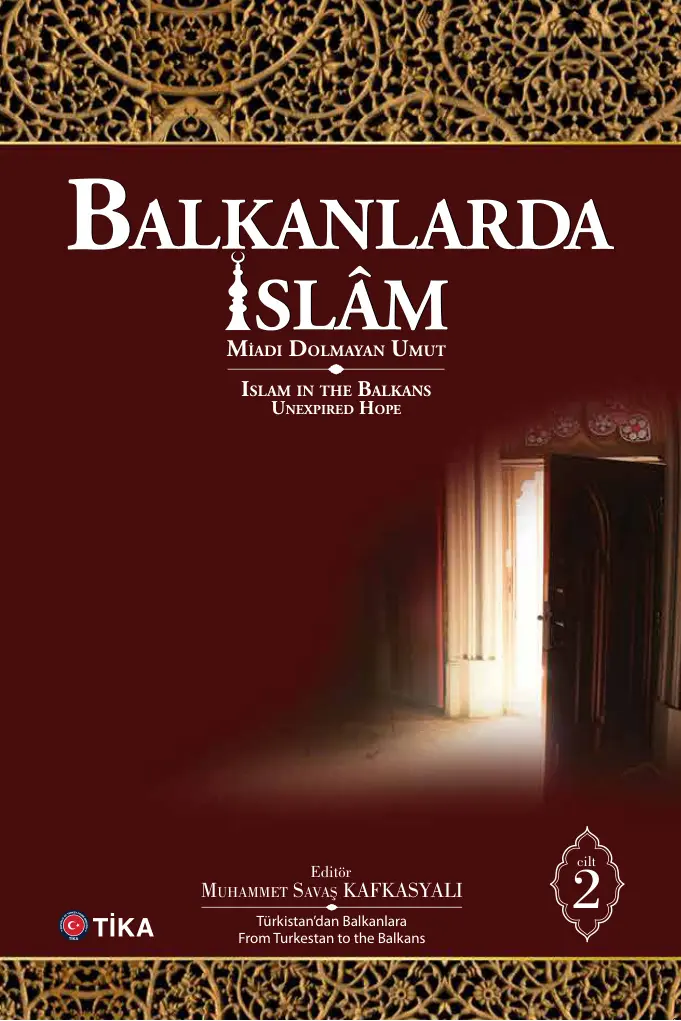 Balkanlarda İslam: 2. Cilt PDF - Kolektif (TİKA Yayınları) 6 Balkanlarda İslam: 2. Cilt PDF – Kolektif (TİKA Yayınları)
