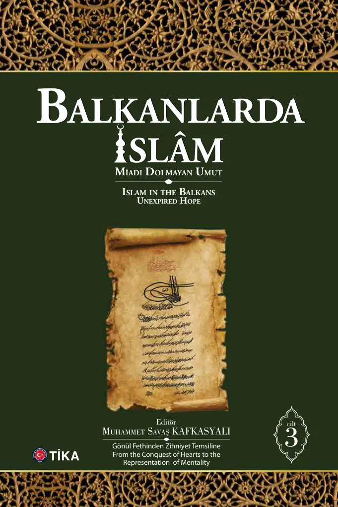 Balkanlarda İslam: 3. Cilt PDF - Kolektif (TİKA Yayınları) 5 Balkanlarda İslam: 3. Cilt PDF – Kolektif (TİKA Yayınları)