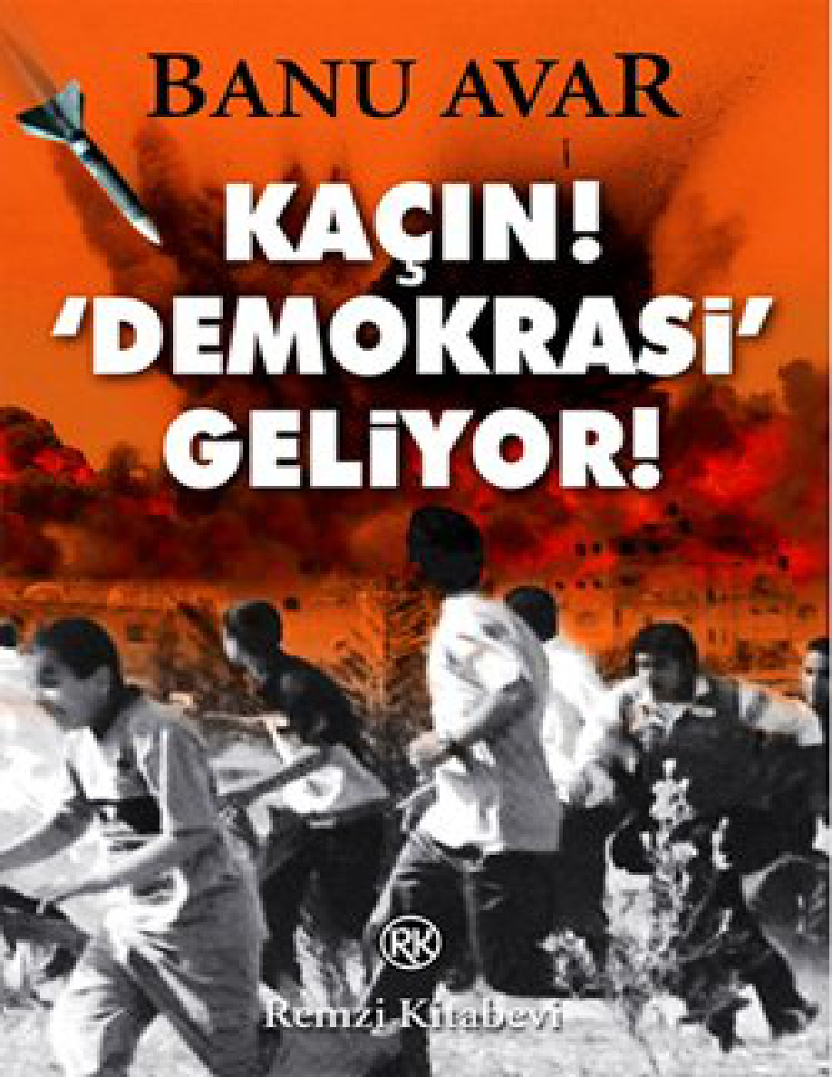 Kaçın Demokrasi Geliyor! PDF – Banu Avar