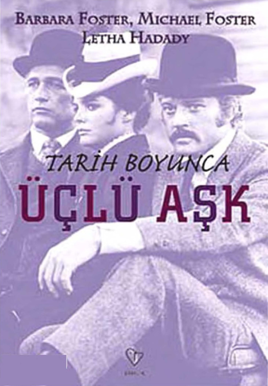 Tarih Boyunca Üçlü Aşk PDF – Michael Foster, Barbara Foster, Letha Hadady