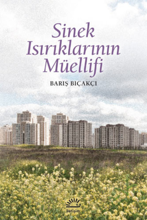 Sinek Isırıklarının Müellifi PDF – Barış Bıçakçı
