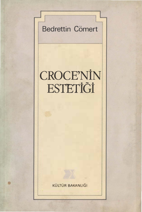 Croce’nin Estetiği PDF – Bedrettin Cömert