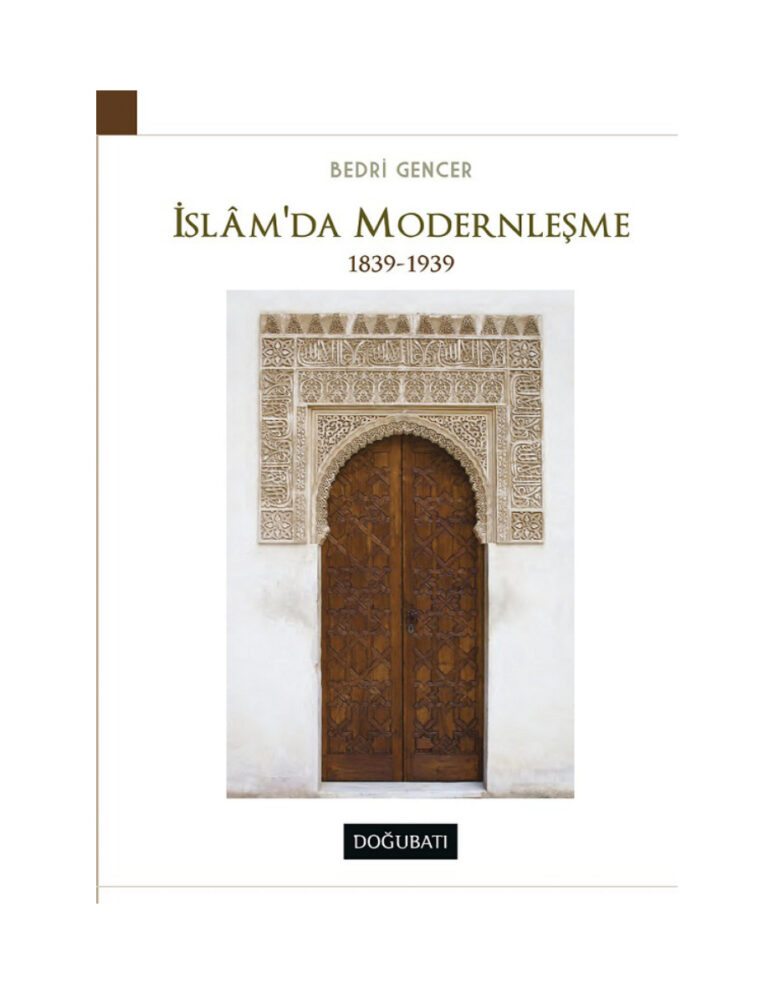 Bedri Gencer İslam'da Modernleşme 1839 1939 Kitap Kapağı