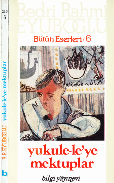 Bütün Eserleri 06: Yukulele'ye Mektuplar PDF - Bedri Rahmi Eyüboğlu 7 Bütün Eserleri 06: Yukulele’ye Mektuplar PDF – Bedri Rahmi Eyüboğlu