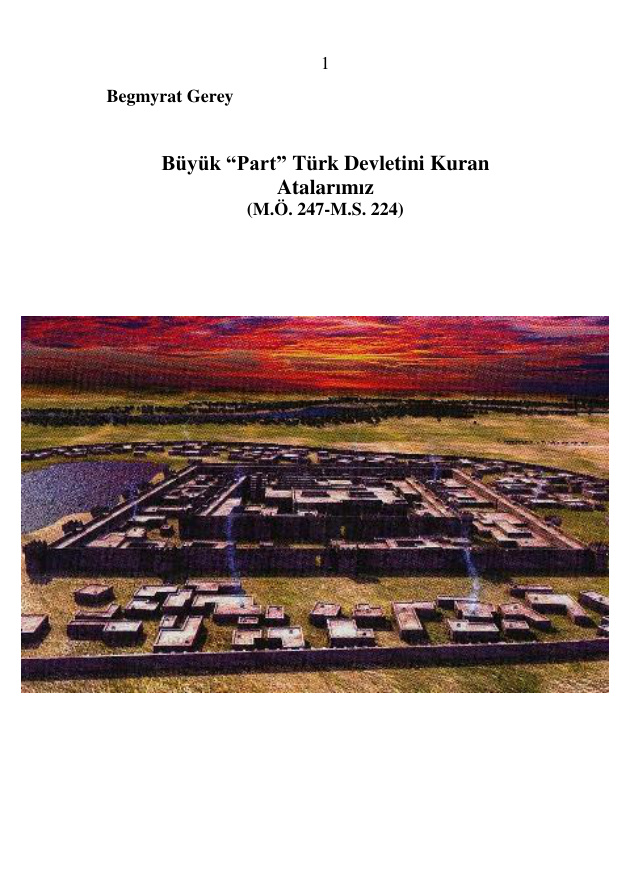 Büyük “Part” Türk Devletini Kuran Atalarımız PDF – Begmyrat Gerey