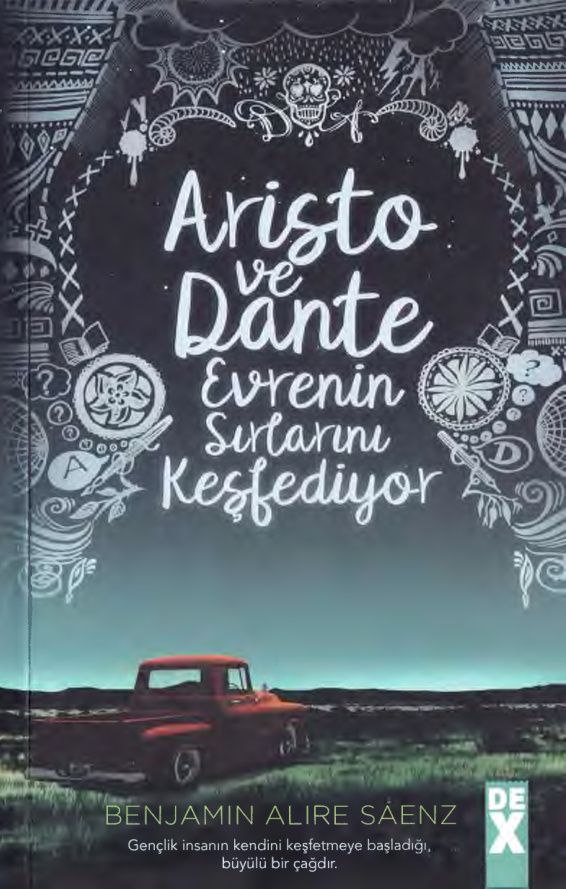 Aristo ve Dante Evrenin Sırlarını Keşfediyor PDF – Benjamin Alire Saenz