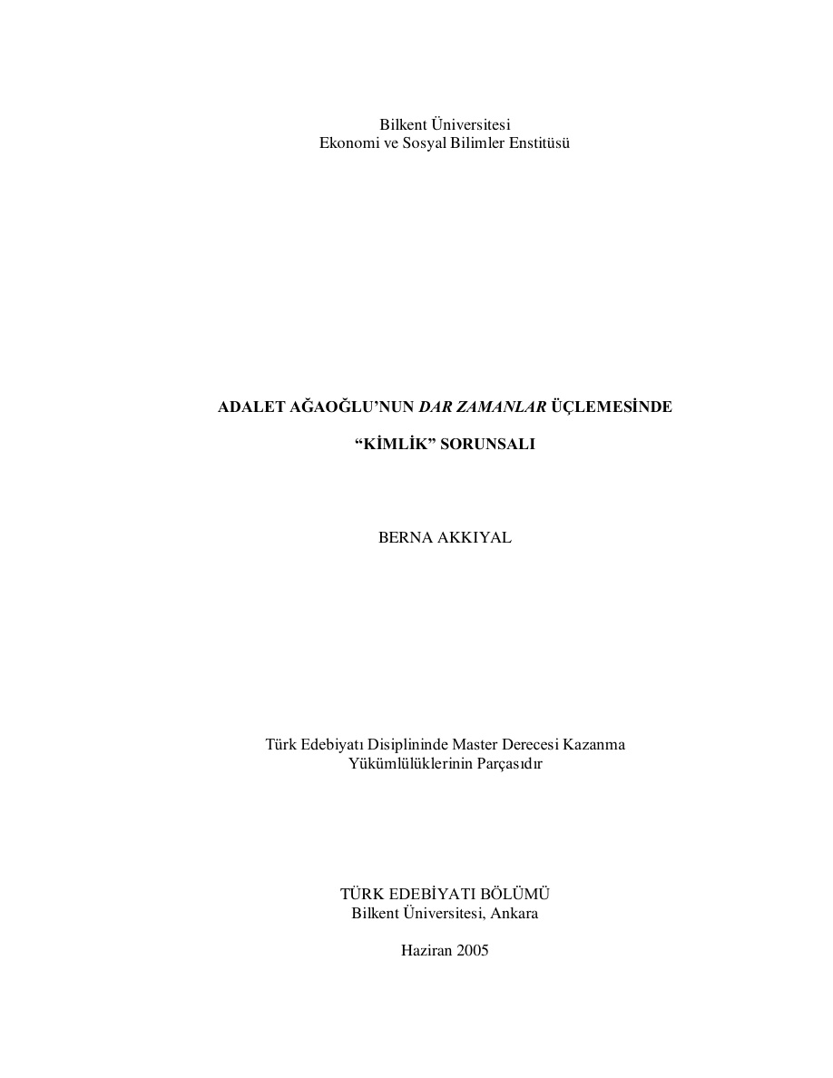 Adalet Ağaoğlu'nun Dar Zamanlar Üçlemesinde Kimlik Sorunsalı PDF - Berna Akkıyal 9 Adalet Ağaoğlu’nun Dar Zamanlar Üçlemesinde Kimlik Sorunsalı PDF – Berna Akkıyal