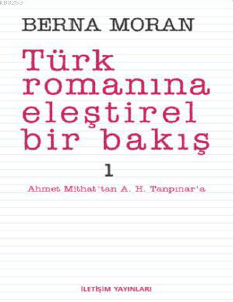 Berna Moran Türk Romanına Eleştirel Bir Bakış 1 Kitap Kapağı