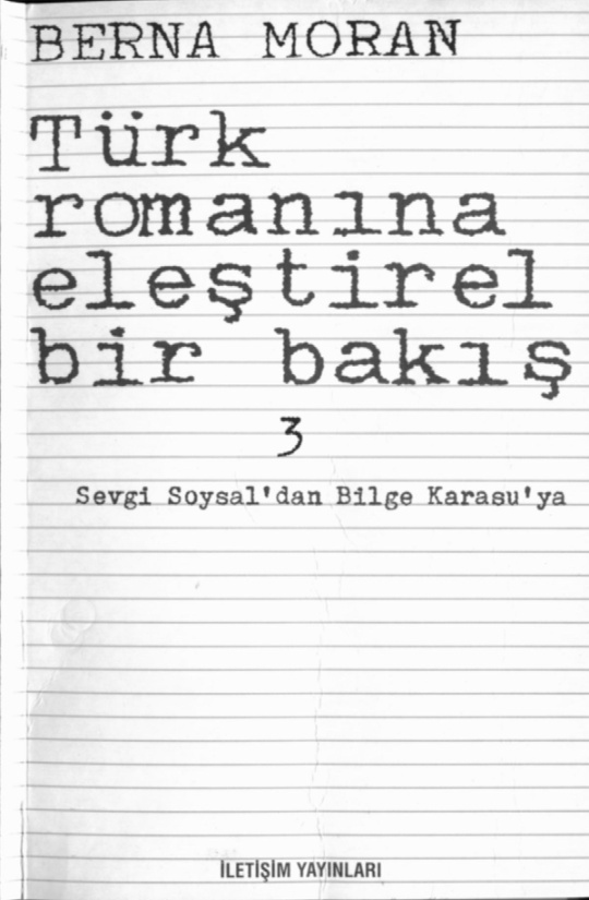 Türk Romanına Eleştirel Bir Bakış 3 PDF - Berna Moran 4 Türk Romanına Eleştirel Bir Bakış 3 PDF – Berna Moran