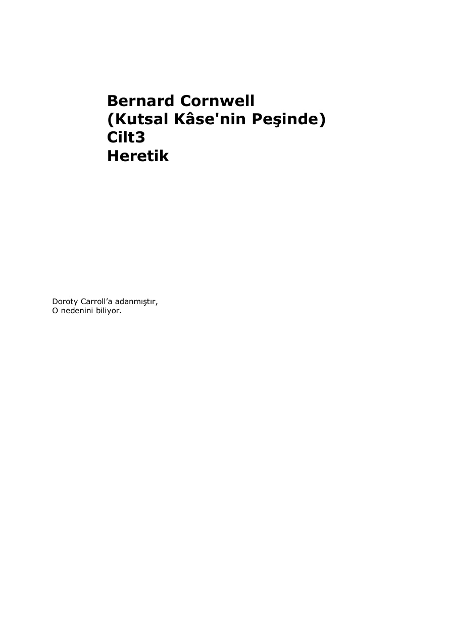 Heretik (Kutsal Kâse'nin Peşinde #3) PDF - Bernard Cornwell 2 Heretik (Kutsal Kâse’nin Peşinde #3) PDF – Bernard Cornwell