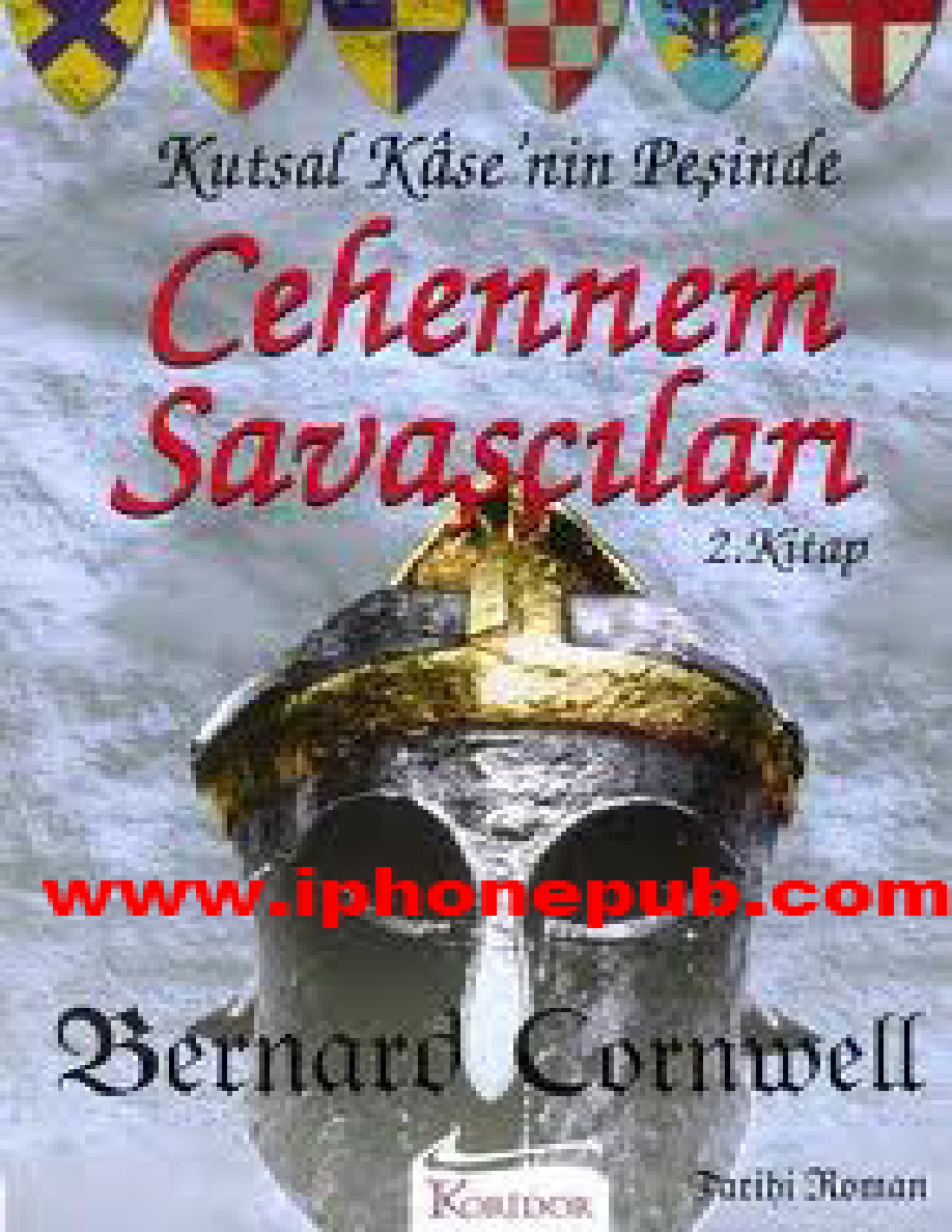 Cehennem Savaşçıları (Kutsal Kâse’nin Peşinde #2) PDF – Bernard Cornwell