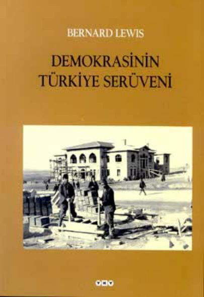 Demokrasinin Türk Serüveni PDF – Bernard Lewis
