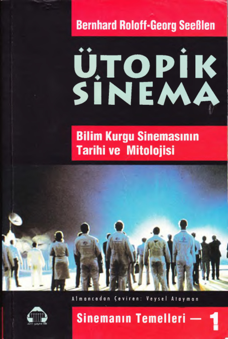 Ütopik Sinema (Sinemanın Temelleri I) PDF – Bernhard Roloff, Georg Seeblen