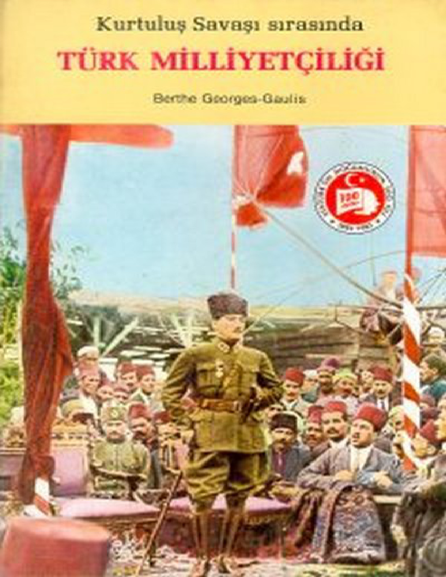 Kurtuluş Savaşı Sırasında Türk Milliyetçiliği PDF – Berthe Georges-Gaulis