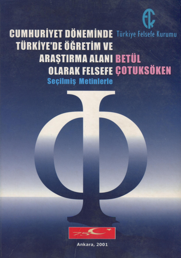 Cumhuriyet Döneminde Türkiye’de Öğretim ve Araştırma Alanı Olarak Felsefe PDF – Betül Çotuksöken