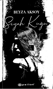 Siyah Kuğu #1 PDF – Beyza Aksoy
