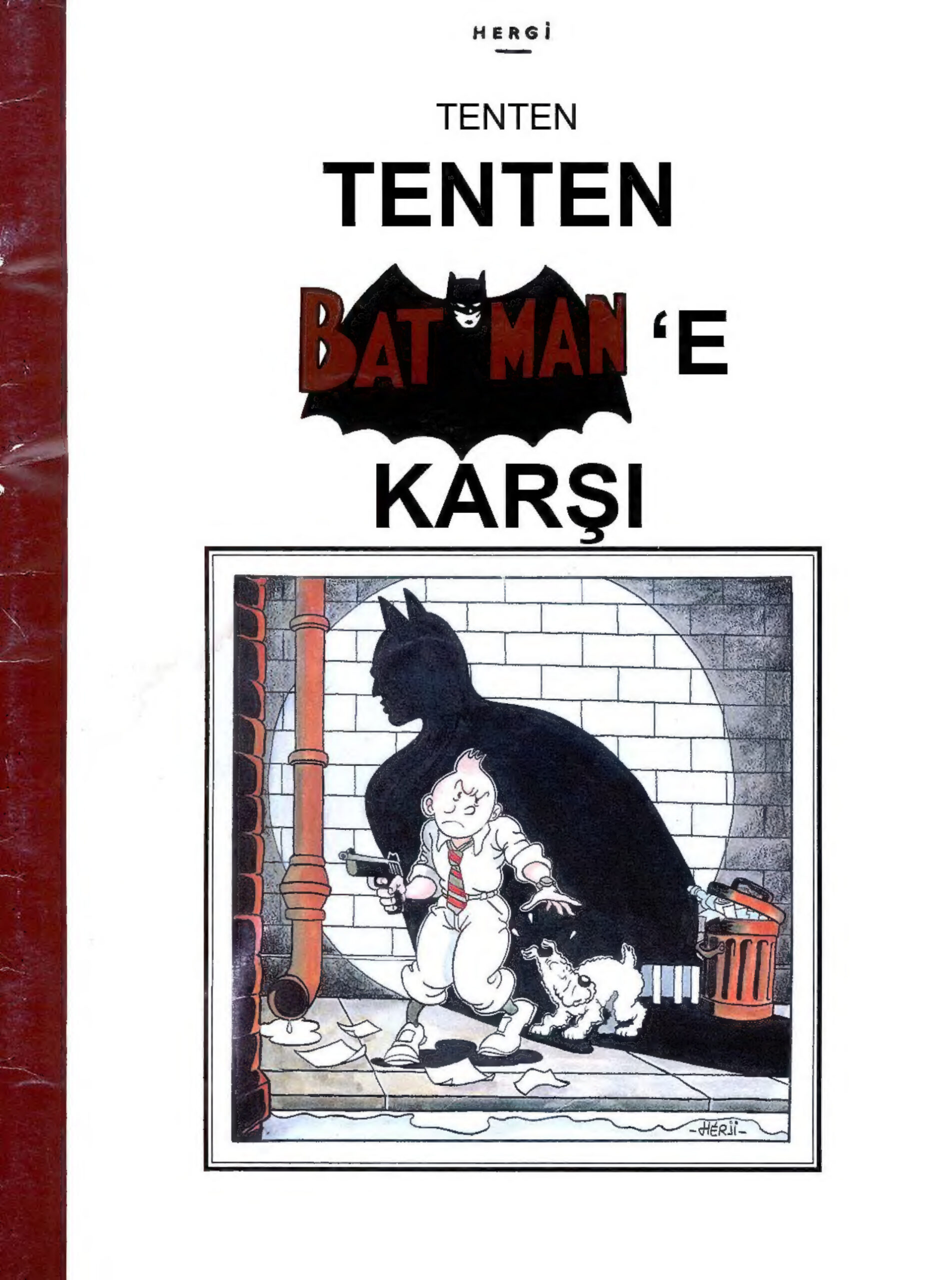 Tenten Batman'e Karşı PDF - Herge (Fan-made / Özel Baskı) 2 Tenten Batman’e Karşı PDF – Herge (Fan-made / Özel Baskı)